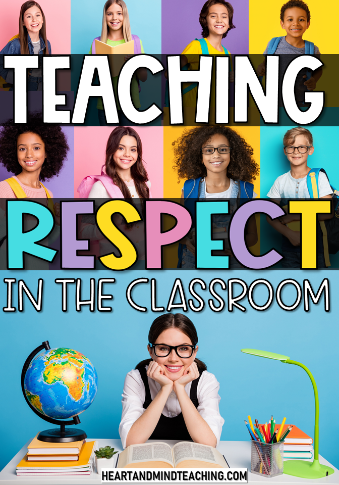 Teaching Respect In The Classroom Heart And Mind Teaching