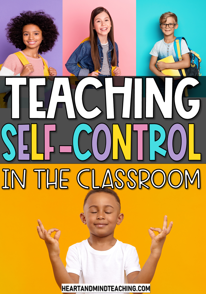 Teaching Self-Control in the Classroom in Ways Your Students WON'T